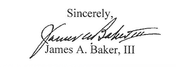 Sincerely, James A. Baker, III
